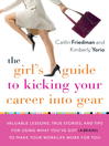 The Girl's Guide to Kicking Your Career Into Gear@